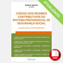 Código dos Regimes Contributivos do Sistema Previdencial de Segurança Social - Legislação Complementar